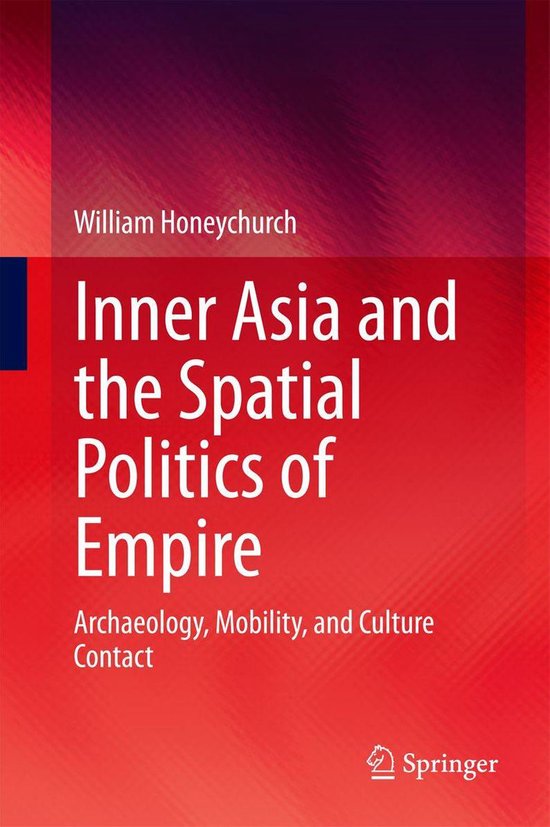 Social Sciences (R0) - Inner Asia and the Spatial Politics o ... - cover
