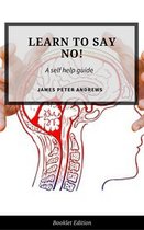 Self Help - Learn To Say No!