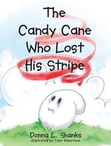 The Candy Cane Who Lost His Stripe