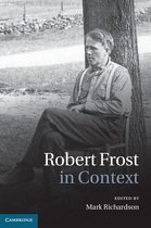 Literature in Context - Robert Frost in Context