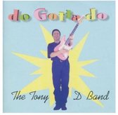 The Tony D. Band - Do Gotta Do (CD)