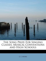 The Song Prize for Singing Classes, Musical Conventions and High Schools
