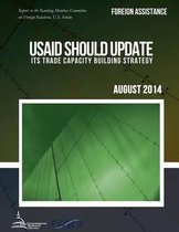 FOREIGN ASSISTANCE USAID Should Update Its Trade Capacity Building Strategy