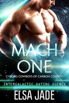 Big Sky Alien Mail Order Brides 9 - Mach One: Cyborg Cowboys of Carbon County #1