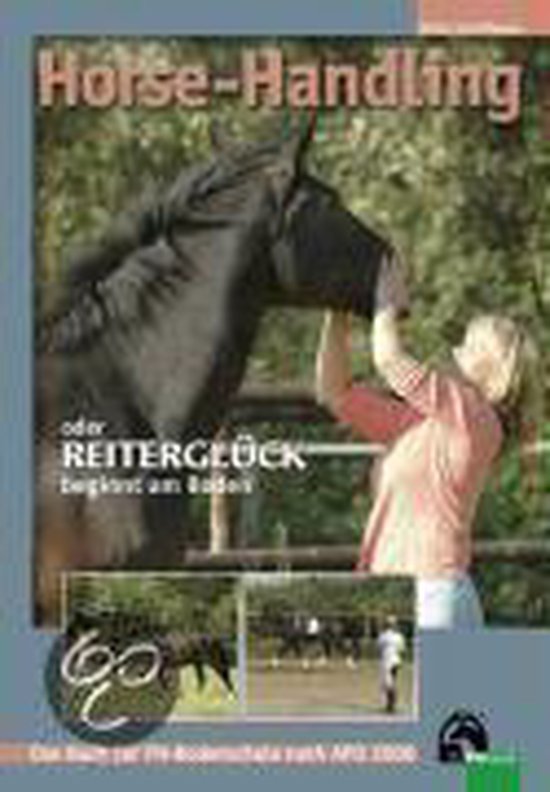 Horse-Handling oder Reiterglück beginnt am Boden - cover