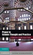 Themes in Islamic History 6 - Prayer in Islamic Thought and Practice