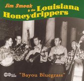 Jim Smoak & The Louisiana Honydrippers - Bayou Bluegrass (CD)