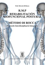 R.M.P. rehabilitacion miofuncional postural metodo di Rocca. Protocolo interdisciplinario integrado