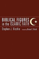 Biblical Figures in the Islamic Faith