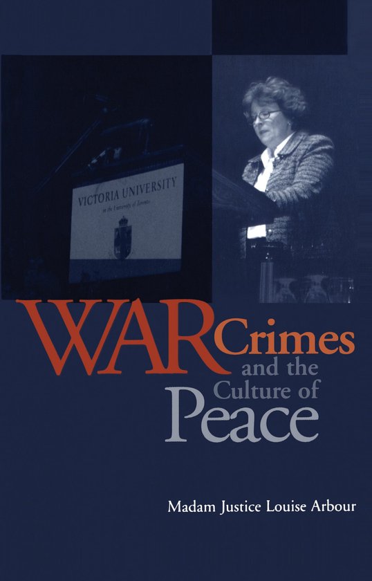 Senator Keith Davey Lectures - War Crimes and the Culture of ... - cover