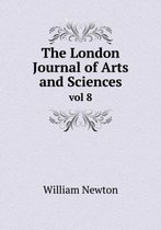 The London Journal of Arts and Sciences vol 8