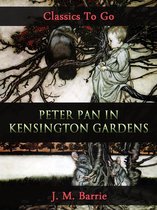 Classics To Go - Peter Pan in Kensington Gardens
