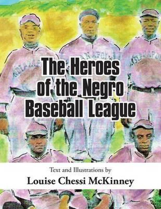 The Heroes of the Negro Baseball League - cover