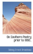 On Southern Poetry Prior to 1860..