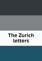 The Zurich letters