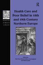 The History of Medicine in Context- Health Care and Poor Relief in 18th and 19th Century Northern Europe