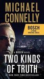 Two Kinds of Truth A Bosch Novel Harry Bosch Novel