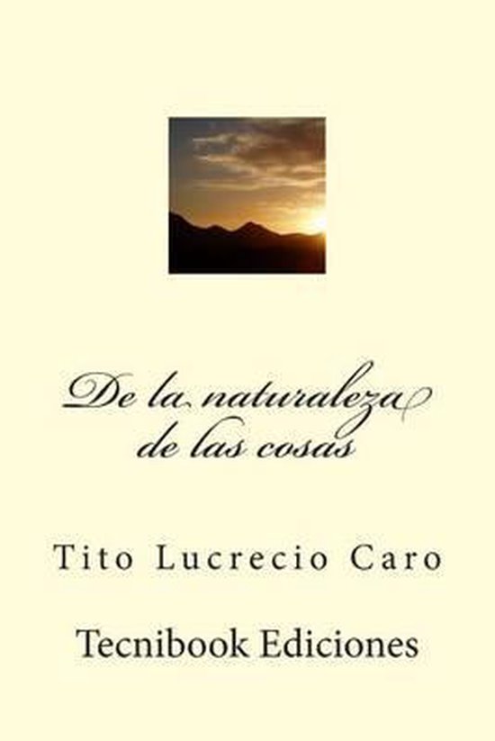 de la Naturaleza de Las Cosas, Tito Lucrecio Caro 9781511679565 Boeken de la Naturaleza de Las Cosas, Tito Lucrecio Caro 9781511679565 Boeken