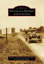 Images of America - The Lincoln Highway Across Illinois