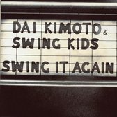 Dai & Swing Kids Kimoto - Swing It Again