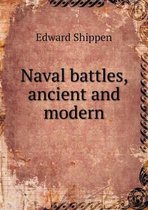 Naval battles, ancient and modern