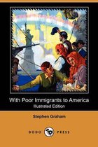 With Poor Immigrants to America (Illustrated Edition) (Dodo Press)