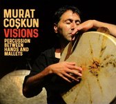 Murat Coskun - Visions. Percussion Between Hands And Mallets (CD)