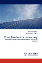 Press Freedom or Democracy