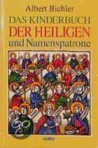 Das Kinderbuch der Heiligen und Namenspatrone