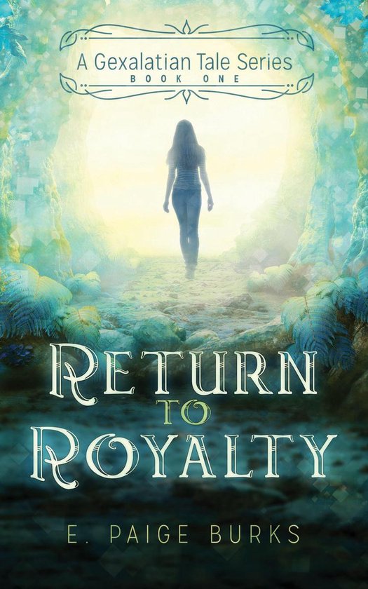 A Gexalatian Tale Series 1 - Return to Royalty - cover