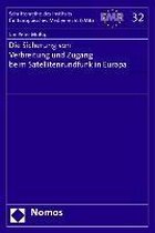 Die Sicherung von Verbreitung und Zugang beim Satellitenrundfunk in Europa