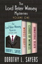 The Lord Peter Wimsey Mysteries - The Lord Peter Wimsey Mysteries Volume One