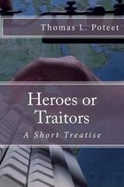 Heroes or Traitors