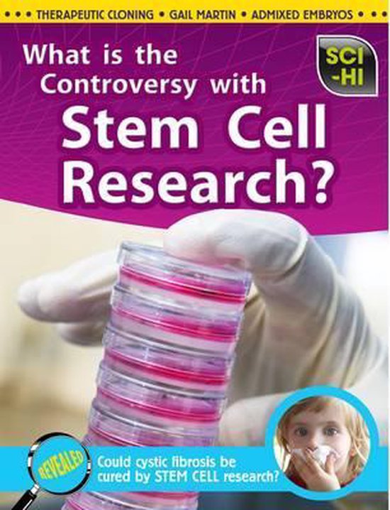 What is the Controversy Over Stem Cell Research? 9781406233957