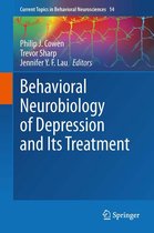 Current Topics in Behavioral Neurosciences 14 - Behavioral Neurobiology of Depression and Its Treatment