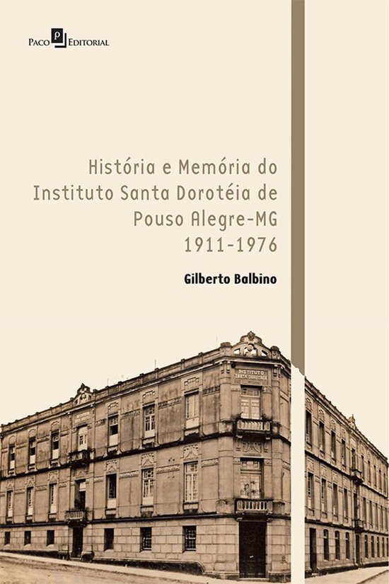 História e Memória do Instituto Santa Doroteia de Pouso Al ... - cover