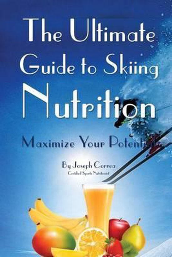 The Ultimate Guide to Skiing Nutrition - cover