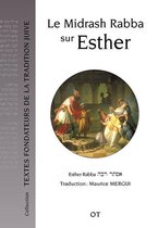 Textes Fondateurs de la Tradition Juive - Le Midrash Rabba sur Esther