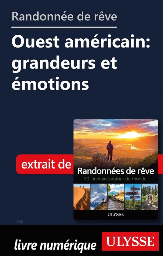 Randonnée de rêve - Ouest américain : grandeurs et émoti ... - cover