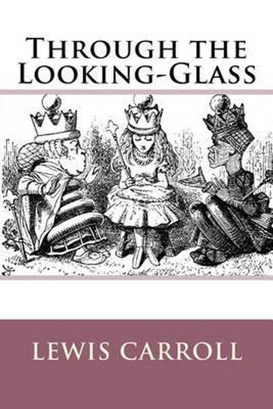 THROUGH THE LOOKING GLASS　Lewis Carroll Through the Looking-Glass Lewis Carroll | 9781540414830