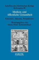 Schriften Des Historischen Kollegs- Medizin und �ffentliche Gesundheit