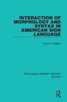 Routledge Library Editions: Syntax - Interaction of Morphology and Syntax in American Sign Language
