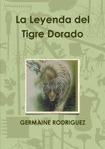 La Leyenda Del Tigre Dorado