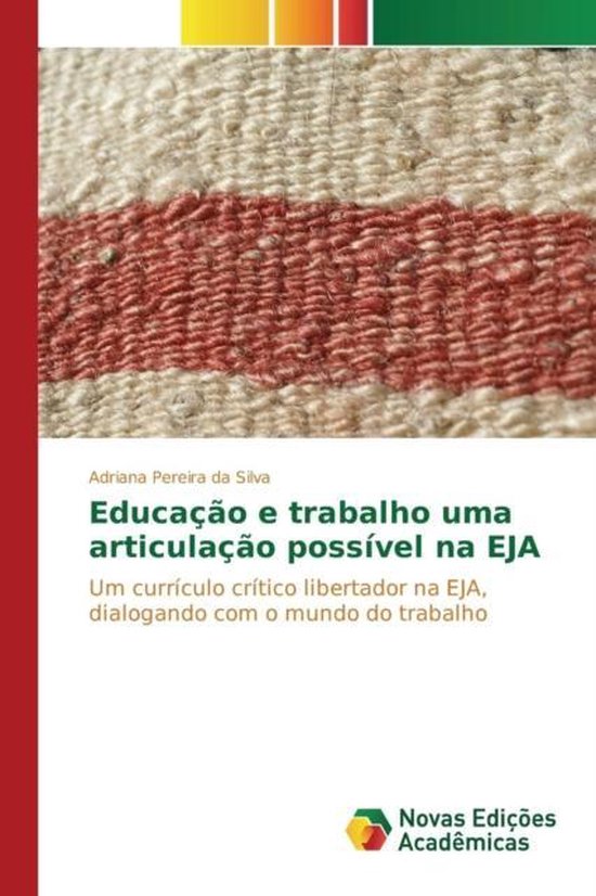 Educação e trabalho uma articulação possível na EJA - cover