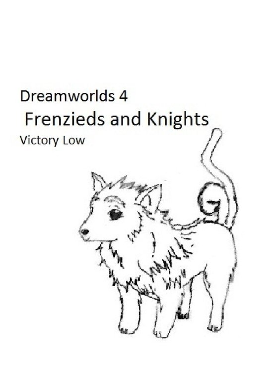 Dreamworlds 4 - Dreamworlds 4: Frenzieds and Knights - cover