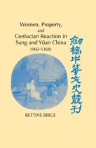 Women, Property, and Confucian Reaction in Sung and Yan China