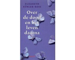 Over De Dood En Het Leven Daarna