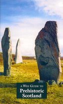 A Wee Guide to Prehistoric Scotland