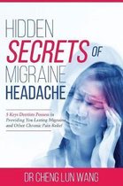 Hidden Secrets of Migraine Headaches
