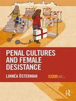International Series on Desistance and Rehabilitation - Penal Cultures and Female Desistance